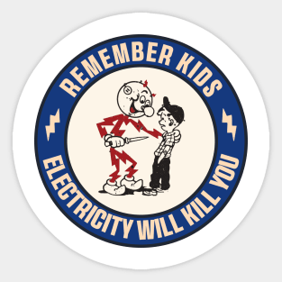 Remember Kids Electricity Will Kill You Sticker, Funny Electrician Warning Caution Danger Electrical Safety Sticker